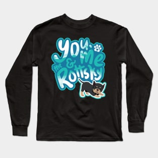 You, Me And The Rottsky - My Playful Mix Breed Rottsky Dog Long Sleeve T-Shirt